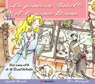 Title: La princesse Isabelle et le prince Bruno: Une amourette de la Saint-Valentin, Author: Lysette Brochu