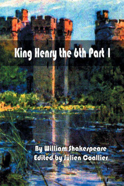 King Henry the 6th Part 1