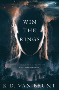 Title: Win the Rings, Author: K D Van Brunt