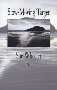 Title: Slow-Moving Target, Author: Sue Wheeler