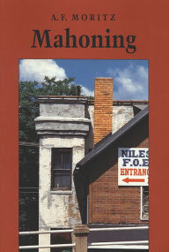 Title: Mahoning, Author: A. F. Moritz