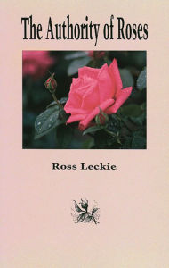 Title: The Authority of Roses, Author: Ross Leckie