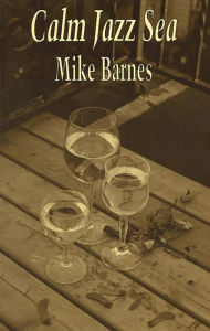 Title: Calm Jazz Sea, Author: Mike Barnes