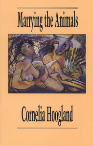 Title: Marrying the Animals, Author: Cornelia Hoogland