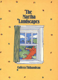 Title: The Martha Landscapes, Author: Colleen Thibaudeau