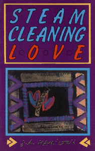 Title: Steam-Cleaning Love, Author: J. A. Hamilton