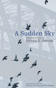 Title: A Sudden Sky: Selected Poems, Author: Ulrikka Gernes