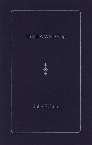 To Kill a White Dog