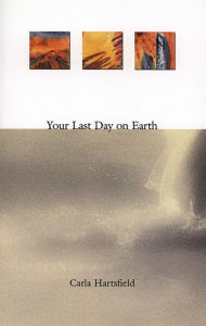 Title: Your Last Day on Earth, Author: Carla Hartsfield