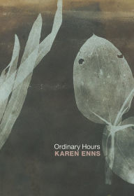 Title: Ordinary Hours, Author: Karen Enns