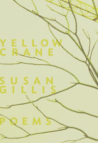 Title: Yellow Crane, Author: Susan Gillis