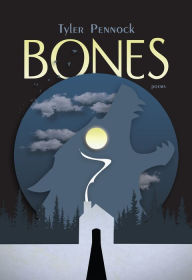 Title: Bones, Author: Tyler Pennock