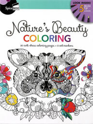 Title: Nature's Beauty Coloring: 50 Anti-Stress Coloring Pages + 5 Art Markers, Author: SpiceBox