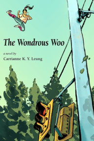 Title: The Wondrous Woo, Author: Carrianne Leung