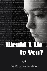 Title: Would I Lie to You?, Author: Mary Lou Dickinson