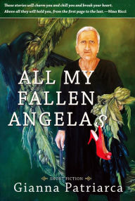 Title: All My Fallen Angelas, Author: Gianna Patriarca