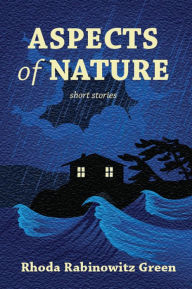 Title: Aspects of Nature, Author: Rhoda Rabinowitz Green