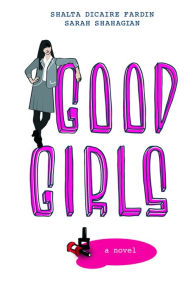 Title: Good Girls, Author: Shalta Dicaire Fardin