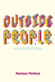 Title: Outside People and Other Stories, Author: Mariam Pirbhai