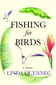 Free ebooks free download pdf Fishing for Birds by Linda Quennec 9781771336130