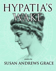 Title: Hypatia's Wake, Author: Susan Andrews Grace