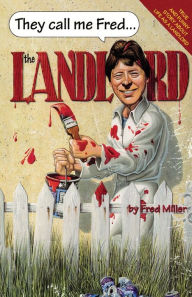 Title: They call me Fred the Landlord, Author: Fred Miller