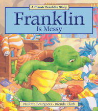 Title: Franklin Is Messy, Author: Paulette Bourgeois