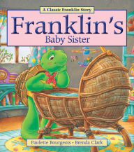 Title: Franklin's Baby Sister, Author: Paulette Bourgeois