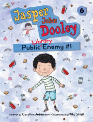 Title: Jasper John Dooley: Public Library Enemy #1, Author: Caroline Adderson