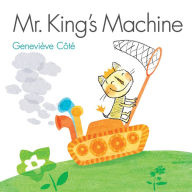 Title: Mr. King's Machine, Author: Genevieve Cote