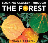 Title: Looking Closely through the Forest, Author: Frank Serafini