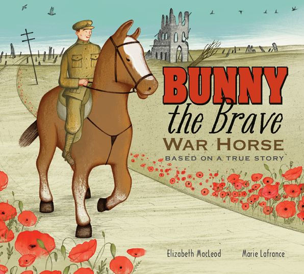 Bunny the Brave War Horse : Based on a True Story