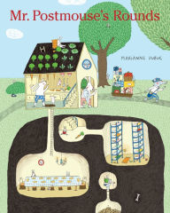 Title: Mr. Postmouse's Rounds, Author: Marianne Dubuc