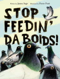 Title: Stop Feedin' da Boids!, Author: James Sage