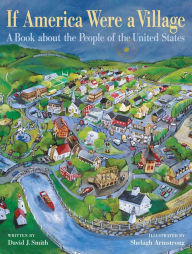 Title: If America Were a Village: A Book about the People of the United States, Author: David J. Smith