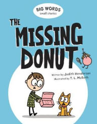 Free epub download books Big Words Small Stories: The Missing Donut 9781771387880  by Judith Henderson, T.L. McBeth English version