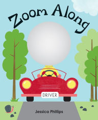 Title: Zoom Along, Author: Jessica Phillips