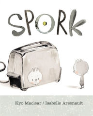 Free books on mp3 downloads Spork English version 9781525304019 by Kyo Maclear, Isabelle Arsenault MOBI PDB FB2