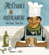 Title: Mr. Crum's Potato Predicament, Author: Anne Renaud