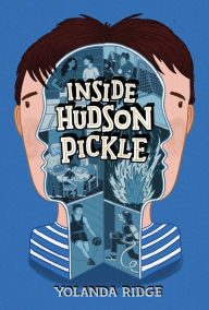 Title: Inside Hudson Pickle, Author: Yolanda Ridge