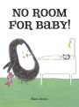 No Room for Baby!