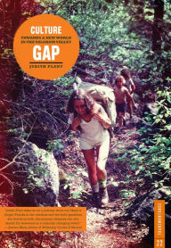 Title: Culture Gap: Towards a New World in the Yalakom Valley, Author: Judith Plant