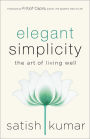 Elegant Simplicity: The Art of Living Well