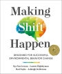 Making Shift Happen: Designing for Successful Environmental Behavior Change