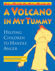 Title: A Volcano in My Tummy: Helping Children to Handle Anger, Author: Eliane Whitehouse