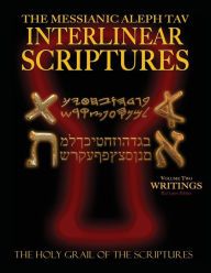 Title: Messianic Aleph Tav Interlinear Scriptures Volume Two the Writings, Paleo and Modern Hebrew-Phonetic Translation-English, Red Letter Edition Study Bible, Author: William H. Sanford