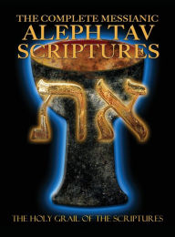 Title: The Complete Messianic Aleph Tav Scriptures Modern-Hebrew Large Print Edition Study Bible (Updated 2nd Edition), Author: William H Sanford