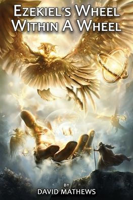 Ezekiel's Wheel Within A Wheel by David Mathews, Paperback | Barnes ...