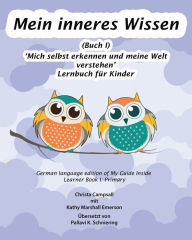 Title: Mein inneres Wissen: Lernbuch für Kinder (Buch I), Author: Christa Campsall