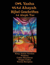 Title: Yasha Ahayah Bijbel Geschriften Aleph Tav (Dutch Edition YASAT Study Bible), Author: Timothy Neal Sorsdahl